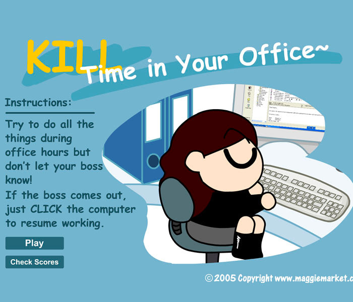 Kill Time in Your Office